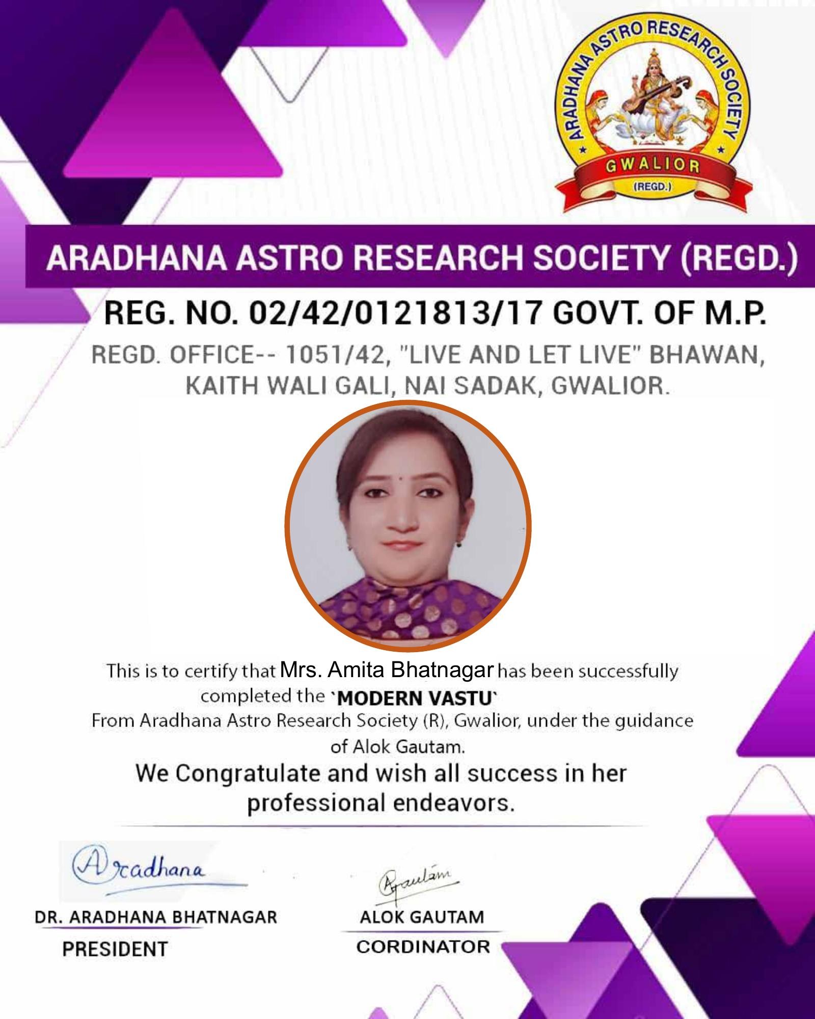 Certificate awarded to Mrs. Amita Bhatnagar for completing Modern Vastu Course from Aradhana Astro Research Society